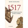 Heinz Schilling, “1517. Weltgeschichte eines Jahres”