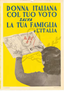 Comitato civico, Donna italiana col tuo voto salva la tua famiglia e l'Italia, 1953, 100x71 cm. Fonte: Archivio del manifesto sociale, Roma, www.manifestipolitici.it.