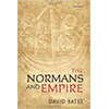 David Bates, “The Normans and Empire: the Ford lectures delivered in the University of Oxford during Hilary Term 2010”